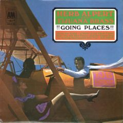 Herb Alpert & The Tijuana Brass - Herb Alpert & The Tijuana Brass - !!Going Places!! - A&M Records