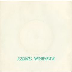 Associates - Associates - Party Fears Two - Associates