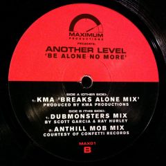 Another Level - Another Level - Be Alone No More (Dubmonsters/Anthill Mixes) - Maximum