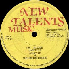 Annette & The Roots Radics - Annette & The Roots Radics - I'm Alone - New Talents Music