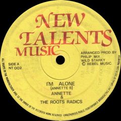 Annette & The Roots Radics - Annette & The Roots Radics - I'm Alone - New Talents Music