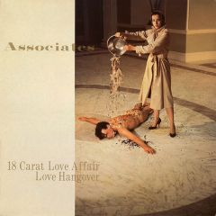 Associates - Associates - 18 Carat Love Affair / Love Hangover - Associates