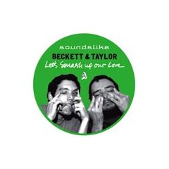 Beckett & Taylor - Beckett & Taylor - Lets Smash Up Our Love - Soundslike