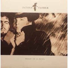 Father Father - Father Father - What Is A Soul - Go! Discs