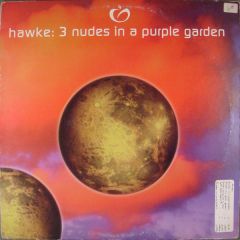Hawke - Hawke - 3 Nudes In A Purple Garden - Hardkiss 3