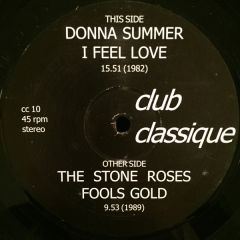 Stone Roses / Donna Summer - Stone Roses / Donna Summer - Fools Gold / i Feel Love - Club Classique