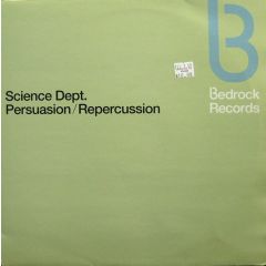 Science Dept - Science Dept - Persuasion / Repercusssion (Remixes) - Bedrock