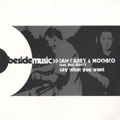 Ian Carey & Mochico - Ian Carey & Mochico - Say What You Want - Beside Music 22