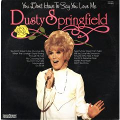 Dusty Springfield - Dusty Springfield - You Dont Have To Say You Love Me - Contour Records