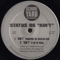 Status 96 - Status 96 - Aint - School Yard Recordings