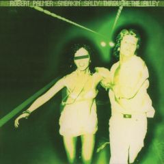 Robert Palmer - Robert Palmer - Sneakin' Sally Through The Alley - Island Records