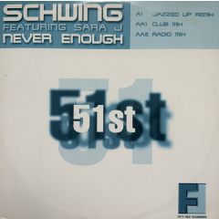 Schwing Ft Sara J - Schwing Ft Sara J - Never Enough - Fifty First