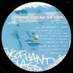 Sycophant Slags - Sycophant Slags - I Like - End Records