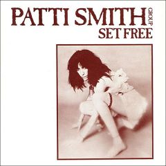 Patti Smith Group - Patti Smith Group - Set Free - Arista