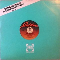 Zena Dejonay - Zena Dejonay - I've Got To Find A Way - Calibre