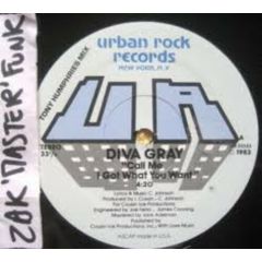 Diva Gray - Diva Gray - Call Me I Got What You Want - Urban Rock Records