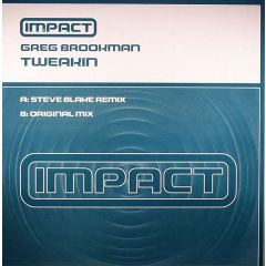 Greg Brookman - Greg Brookman - Tweakin - Impact