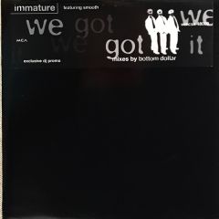 Immature Feat Smooth - Immature Feat Smooth - We Got It - MCA