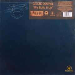 Ground Control - Ground Control - We Build It Up - Blunted