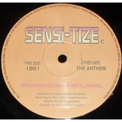 Sensi-tize - Sensi-tize - I Do ! / The Anthem - Vicious Vinyl