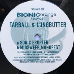 Tarball & Lungbutter - Tarball & Lungbutter - Sonic Erupter / Midsweep Monofest - Bionic Orange