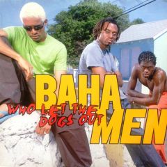 Baha Men - Baha Men - Who Let The Dogs Out - Edel Records