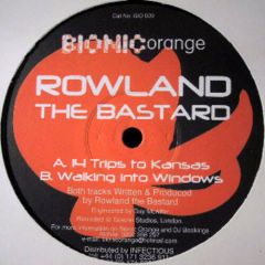Rowland The Bastard - Rowland The Bastard - 14 Trips To Kansas - Bionic