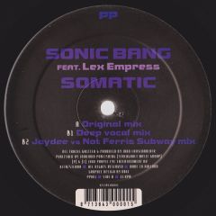 Sonic Bang Feat. Lex Empress - Sonic Bang Feat. Lex Empress - Somatic - PP