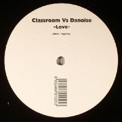 Classroom vs. Danoise - Classroom vs. Danoise - Love - Stop And Go