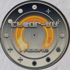 Clear Vu - Clear Vu - I Adore (Picture Disc) - Raver Baby