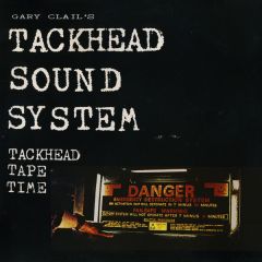 Gary Clail - Gary Clail - Tackhead Tape Time - Red Rhino Records