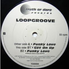 Loopgroove - Loopgroove - Funky Love - Truth Or Dare