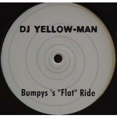 DJ Yellow-Man - DJ Yellow-Man - Bumpy's "Flat" Ride - Total Recal