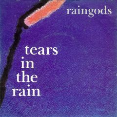 Raingods - Raingods - Tears In The Rain - RCA
