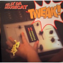 Felix Da Housecat - Felix Da Housecat - Tweak - Rude Photo 1
