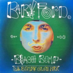Baby Ford - Baby Ford - Beach Bump (U.S. Bumpy Club Mix) - Rhythm King Records