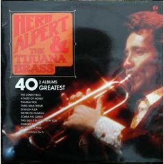 Herb Alpert & The Tijuana Brass - Herb Alpert & The Tijuana Brass - 40 Greatest - K-Tel