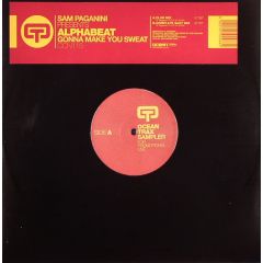 Sam Paganini Pres. Alphabeat - Sam Paganini Pres. Alphabeat - Gonna Make You Sweat - Ocean Trax