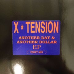 X.Tension - X.Tension - Another Day / Another Dollar - Zadkine Records