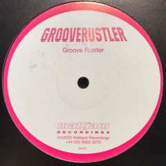 Grooverustler - Grooverustler - Groove Rustler - Mattjam Recordings