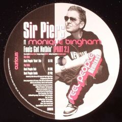 Sir Piers Feat Monique Bingham - Sir Piers Feat Monique Bingham - Fools Got Nothin (Part 2) - Curious