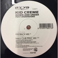 Kid Creme Ft Shurakano - Kid Creme Ft Shurakano - Down & Under - Oxyd Records
