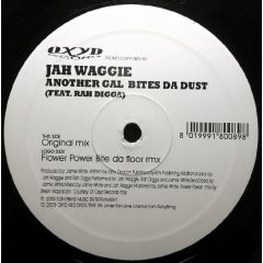 Jah Waggie Feat Rah Digga - Jah Waggie Feat Rah Digga - Another Gal Bites Da Dust - Oxyd Records