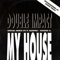 Double Impact - Double Impact - My House - New Meal Power