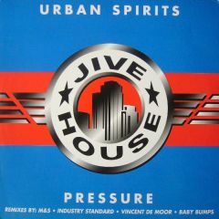 Urban Spirits - Urban Spirits - Pressure - Jive House