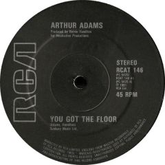 Arthur Adams - Arthur Adams - You Got The Floor - RCA