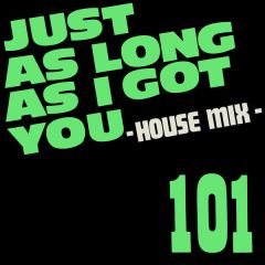 101 - 101 - Just As Long As I Got You - Speed