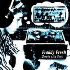 Freddy Fresh - Freddy Fresh - Smells Like Funk - Harthouse