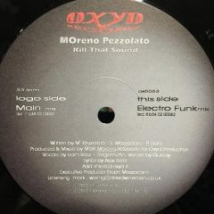 Moreno Pezzolato  - Moreno Pezzolato  - Kill That Sound - Oxyd Records