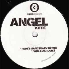 Angel - Angel - Kites (Part 1) (The Fade Mixes) - 3 Beat Music Ltd.